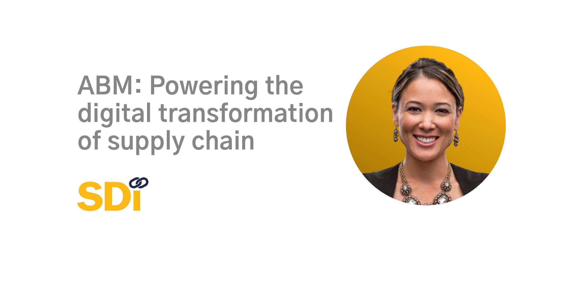 ABM Powering the digital transformation of supply chain